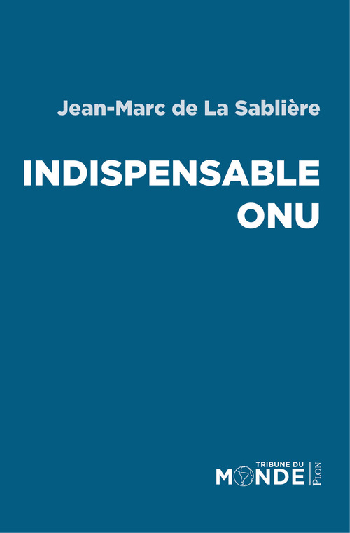 Couverture ebook de Indispensable ONU, de La Sabliere J-M.