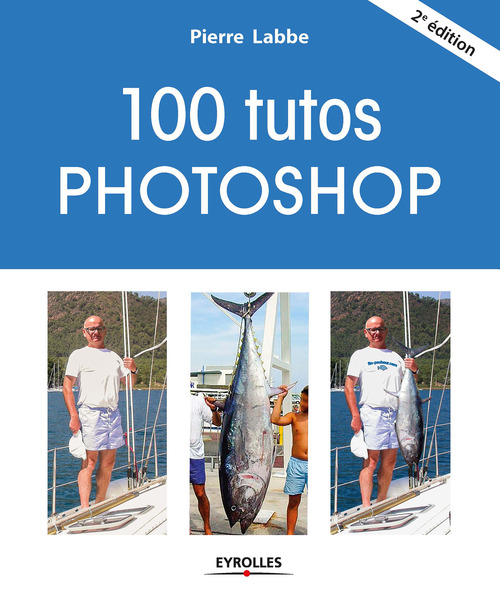 ebook cover of 100 tutos Photoshop, by Pierre Labbe