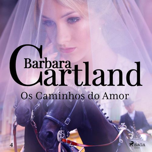 Couverture audiobook de Os Caminhos do Amor (A Eterna Coleção de Barbara Cartland 4), de Barbara Cartland