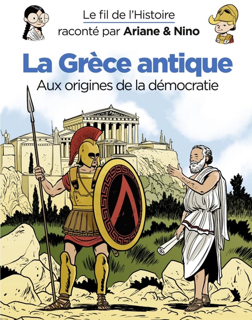 Couverture ebook de Le fil de l'Histoire raconté par Ariane & Nino - La Grèce antique - Tome 38, de Fabrice Erre, Sylvain Savoia