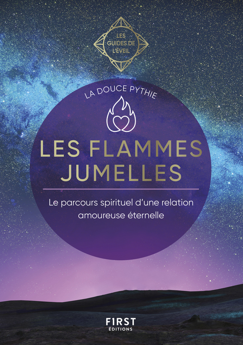 Couverture ebook de Les flammes jumelles - Les Guides de l'éveil - Le parcours spiritiel d'une relation amoureuse éternelle, de La Douce Pythie