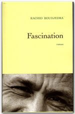 Couverture ebook de Fascination, de Rachid Boudjedra