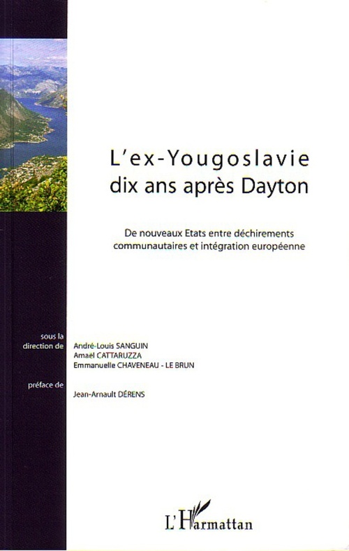 ebook cover of L'ex-Yougoslavie dix ans après Dayton, by Emmanuelle Chaveneau-Le Brun, Amaël Cattaruzza, André-louis Sanguin