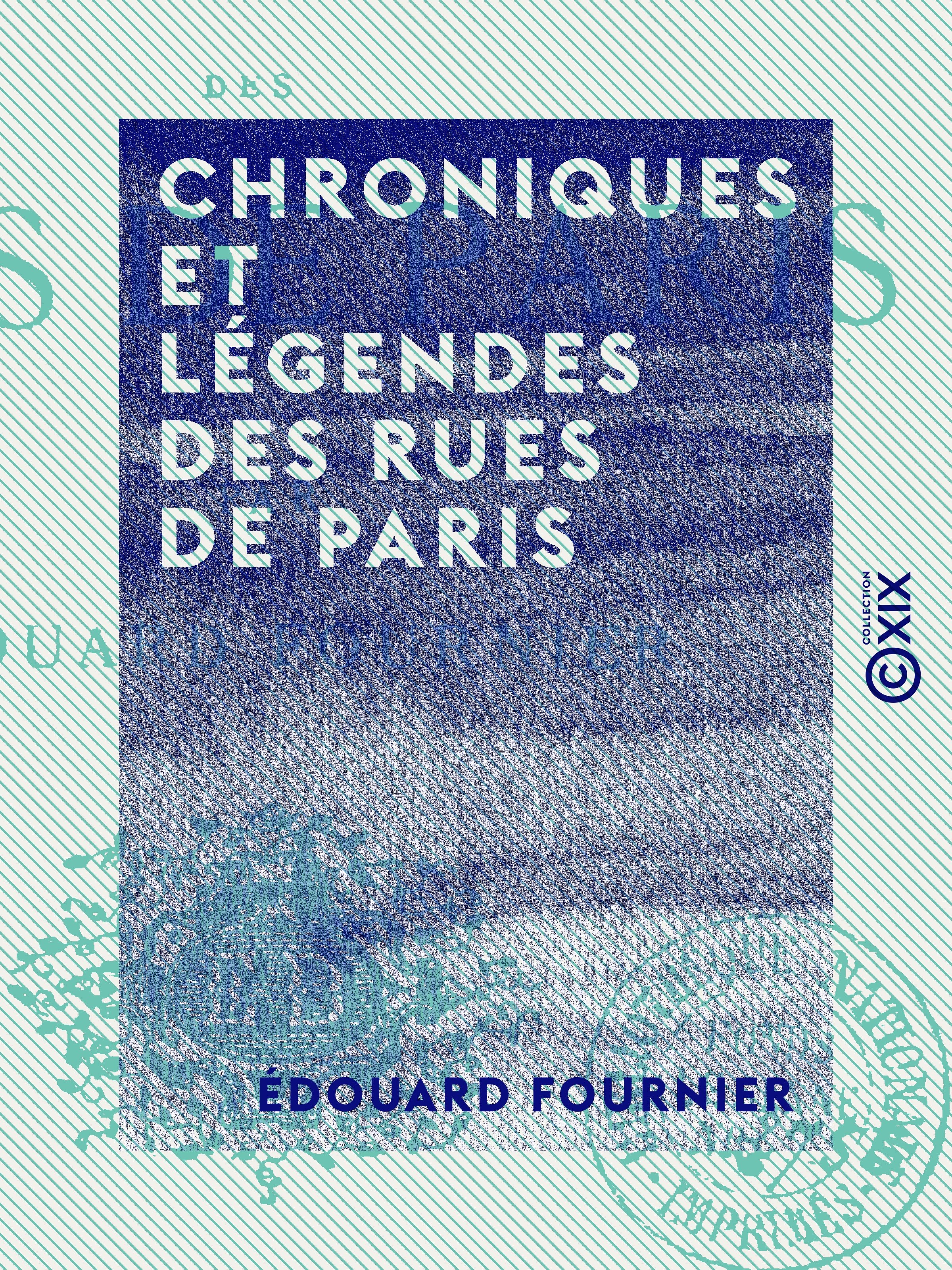 Couverture ebook de Chroniques et légendes des rues de Paris, de Edouard Fournier