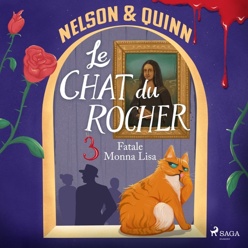 audiobook cover of Le Chat du Rocher - Tome 3 : Fatale Monna Lisa, by Sandra Nelson, Alice Quinn