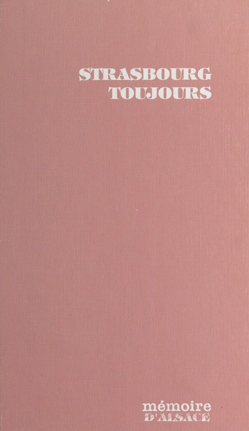 ebook cover of Strasbourg... toujours : souvenirs, by Bourgart