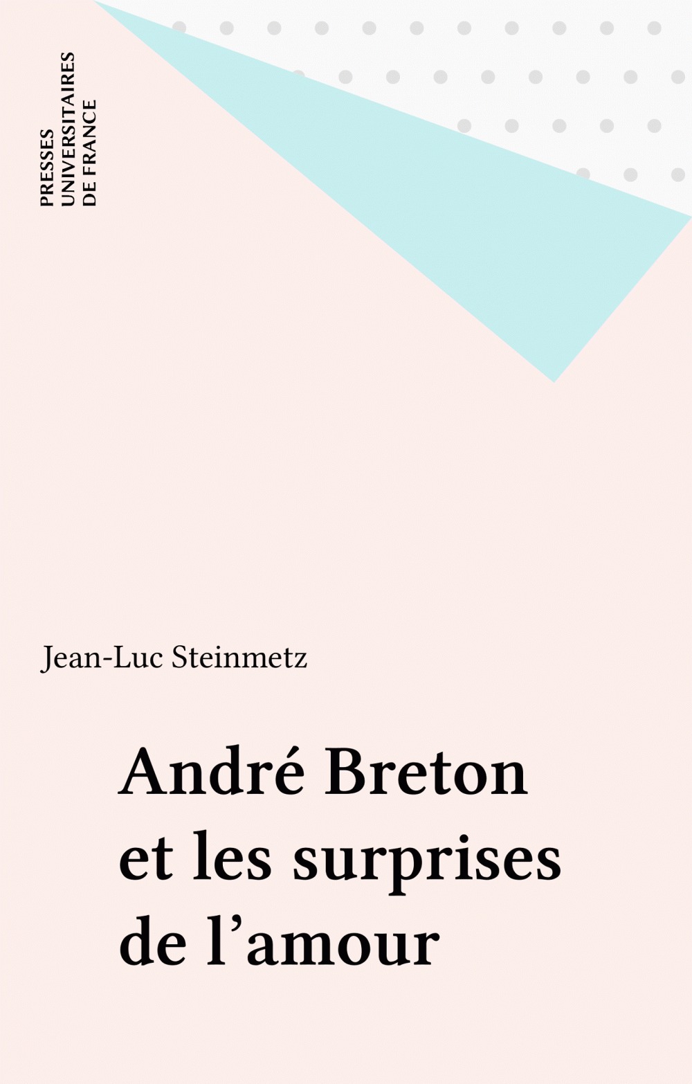 Couverture ebook de André Breton et les surprises de l'amour, de Jean-Luc Steinmetz