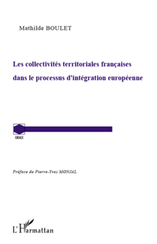 ebook cover of Les collectivités territoriales françaises dans le processus d'intégration européenne, by Mathilde Boulet
