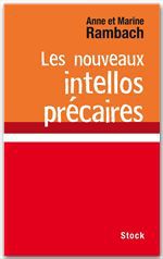 Couverture ebook de Les nouveaux intellos précaires, de Anne Rambach, Marine Rambach