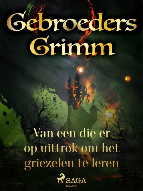 Couverture ebook de Van een die er op uittrok om het griezelen te leren, de De Gebroeders Grimm