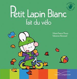 Couverture ebook de Petit Lapin Blanc fait du vélo, de Fabienne Boisnard, Marie-France Floury