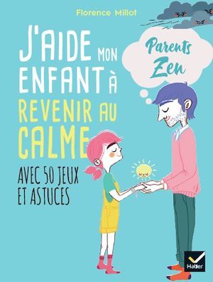 Couverture ebook de J'aide mon enfant à revenir au calme, de Florence Millot