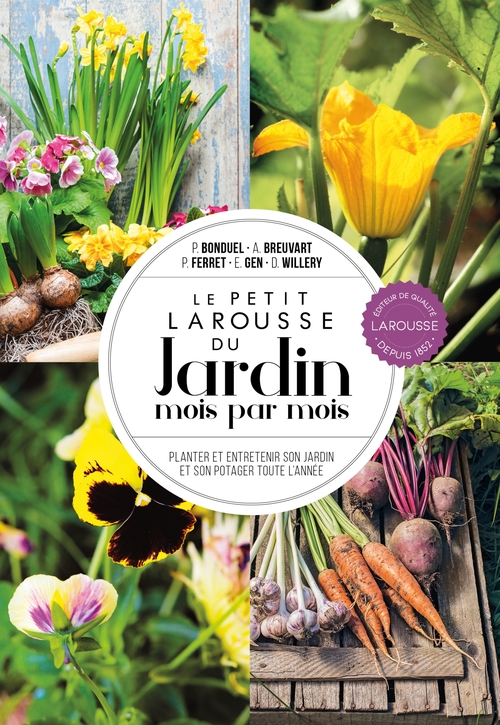 Couverture ebook de Le petit Larousse du Jardin mois par mois - NP, de Philippe Ferret, Philippe Bonduel, A. Breuvart, Madame Emmanuelle Gen, Didier Willery