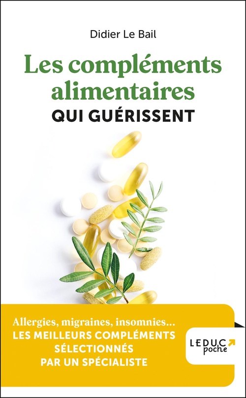 ebook cover of Les compléments alimentaires qui guérissent, by Didier Le Bail