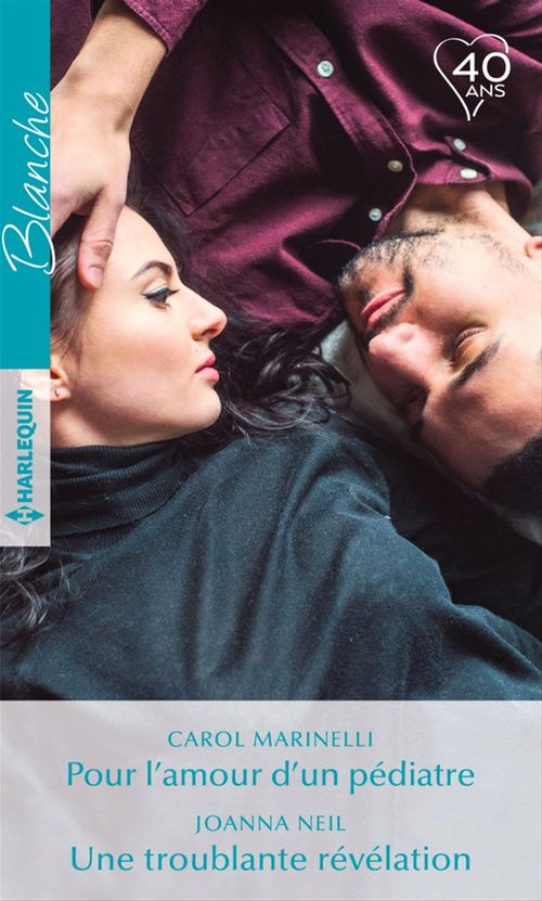 Couverture ebook de Pour l'amour d'un pédiatre -  Une troublante révélation, de Carol Marinelli, Joanna Neil