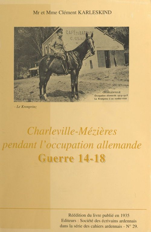 Couverture ebook de Charleville-Mézières pendant l'occupation allemande, guerre 14-18, de Clement Karleskind