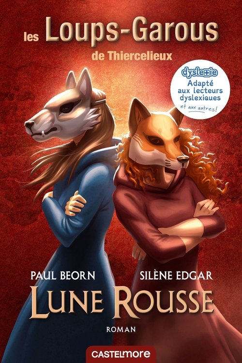 Couverture ebook de Les Loups-Garous de Thiercelieux : Lune rousse (version dyslexique), de Paul Beorn, Silène Edgar