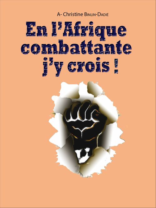 ebook cover of En l'Afrique combattante, j'y crois, by A-Christine Binlin-Dadie