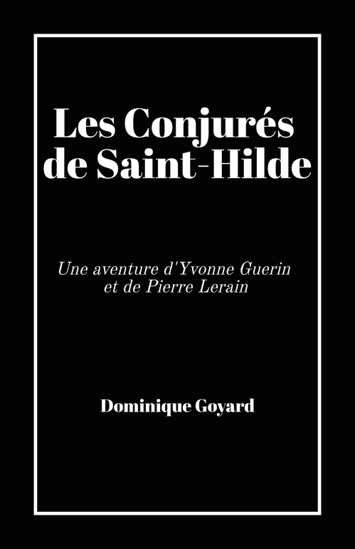 ebook cover of Les Conjurés de Saint-Hilde, by Dominique Goyard