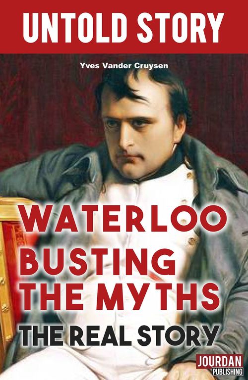 ebook cover of Waterloo Busting the Myths, by Vander Cruysen Yves