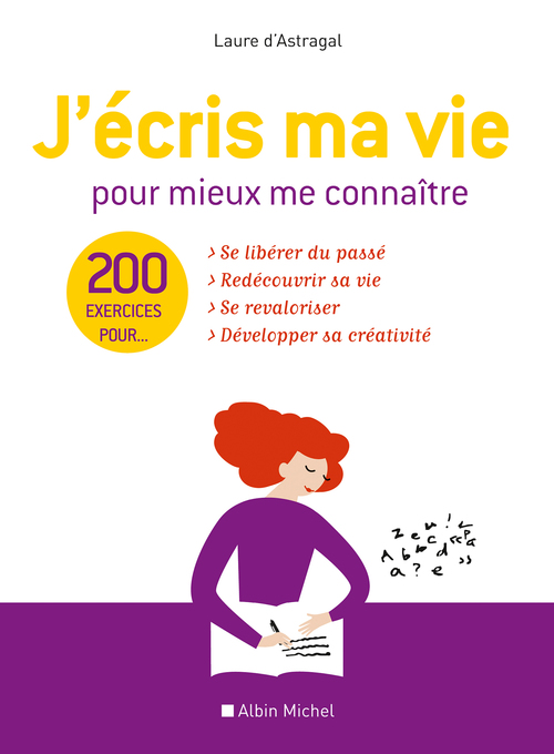 Couverture ebook de J'écris ma vie pour mieux me connaître, de Laure d' Astragal
