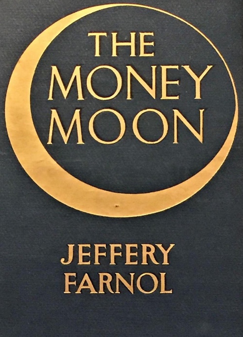 ebook cover of The Money Moon: A Romance, by Jeffery Farnol