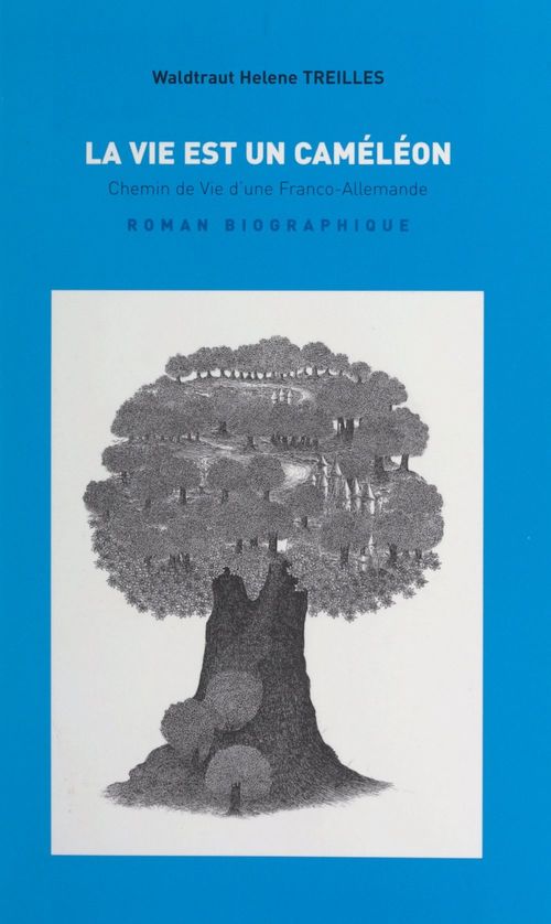 Couverture ebook de La vie est un caméléon, de Waldtraut Helene Treilles