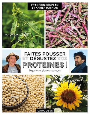 Couverture ebook de Faites pousser et dégustez vos protéines !, de François Couplan, Xavier Mathias