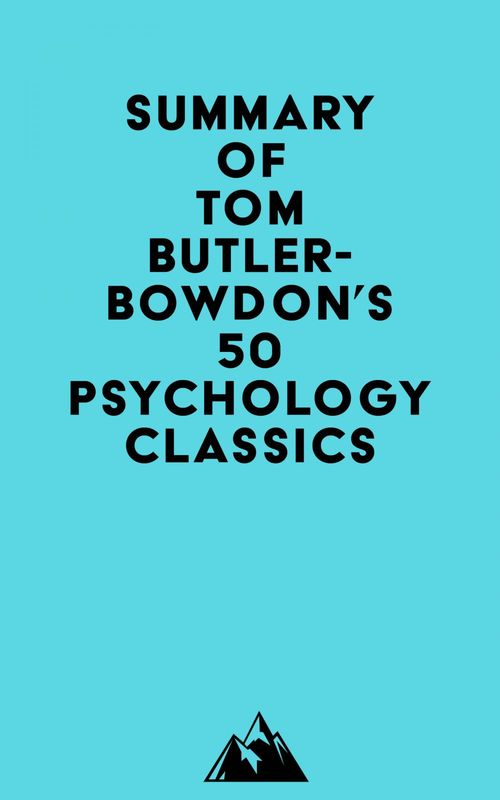 Couverture ebook de Summary of Tom Butler-Bowdon's 50 Psychology Classics, de Everest Media