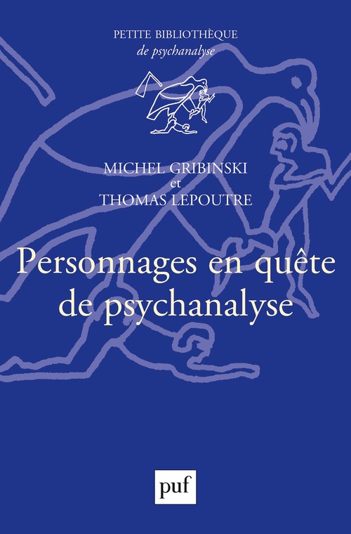 Couverture ebook de Personnages en quête de psychanalyse, de Michel Gribinski, Thomas Lepoutre