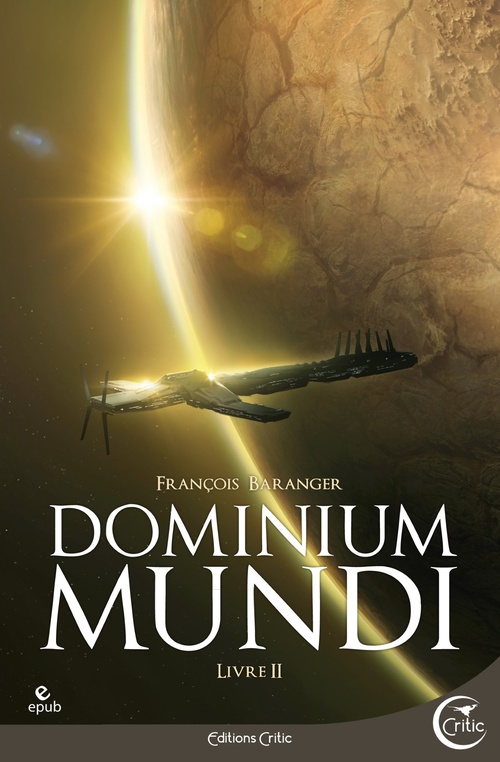 Couverture ebook de Dominium Mundi - Livre II, de François Baranger