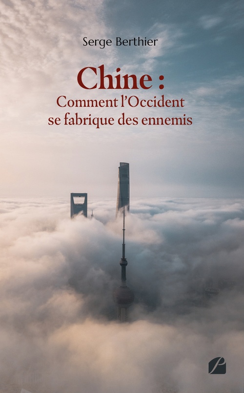 Couverture ebook de Chine : comment l'Occident se fabrique des ennemis, de Serge Berthier
