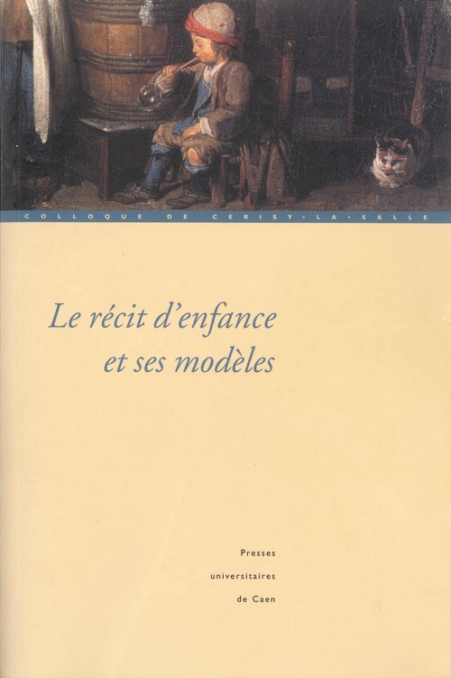 ebook cover of Le Récit d'enfance et ses modèles, by Anne Chevalier, Carole Dornier