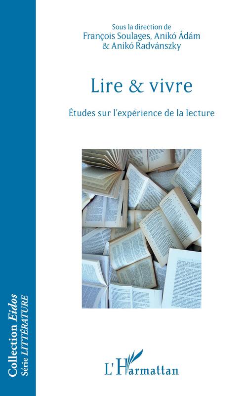 Couverture ebook de Lire et vivre, de Collectif, François Soulages, Anikó Radvanszky, Anikó Adam