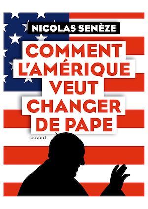 ebook cover of Comment l'Amérique veut changer de pape, by Nicolas Senèze