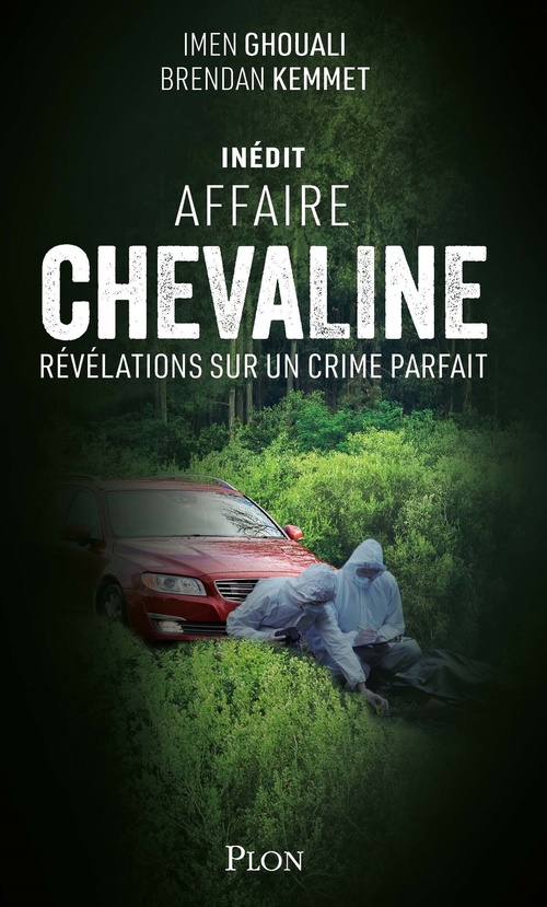 Couverture ebook de Affaire Chevaline - Révélations sur un crime parfait, de Imen Ghouali, Brendan Kemmet