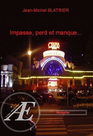 Couverture ebook de Impasse, perd et manque..., de Jean-michel Blatrier