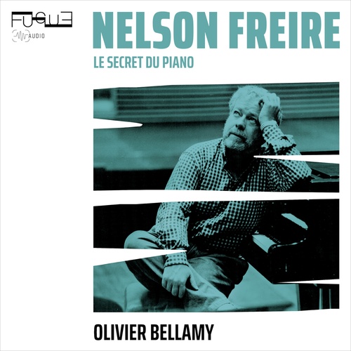 Couverture audiobook de Nelson Freire : le secret du piano, de Olivier Bellamy
