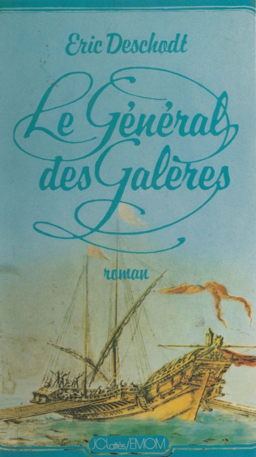 Couverture ebook de Le général des galères, de Eric Deschodt