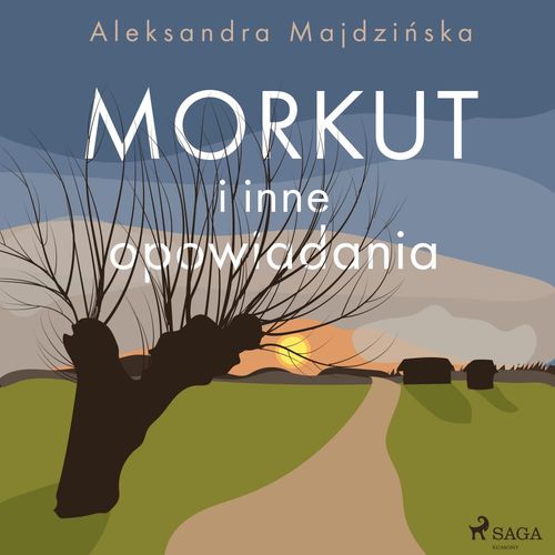 Couverture audiobook de Morkut i inne opowiadania, de Aleksandra Majdzi''Nska
