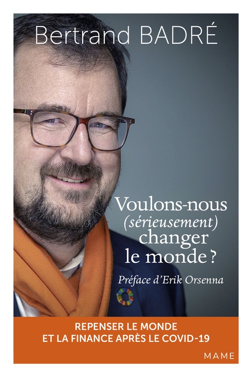 Couverture ebook de Voulons-nous (sérieusement) changer le monde ?, de Bertrand Badré