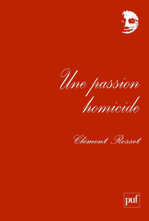ebook cover of Une passion homicide, by Clément Rosset