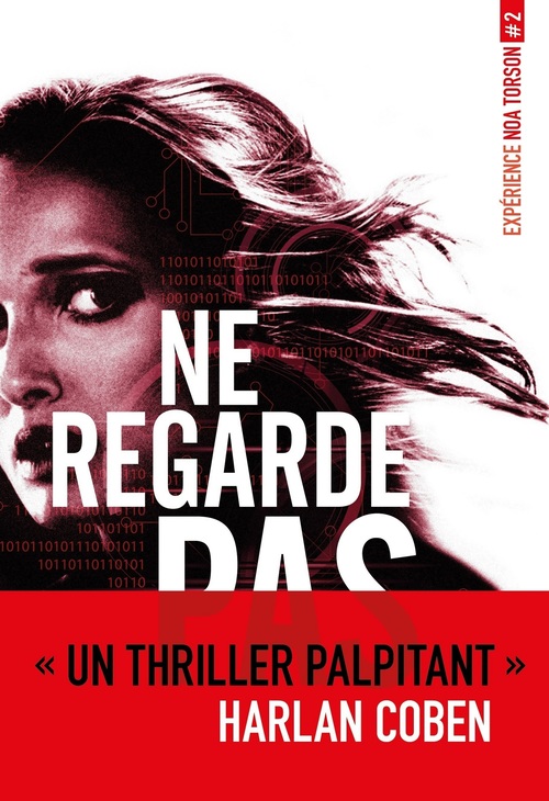 Couverture ebook de Expérience Noa Torson 2:Ne regarde pas-EPUB2, de Michelle Gagnon