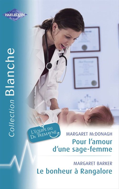 ebook cover of Pour l'amour d'une sage-femme - Le bonheur à Rangalore (Harlequin Blanche), by Collectif