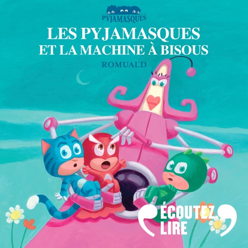 Couverture audiobook de Les Pyjamasques et la machine à bisous, de Romuald