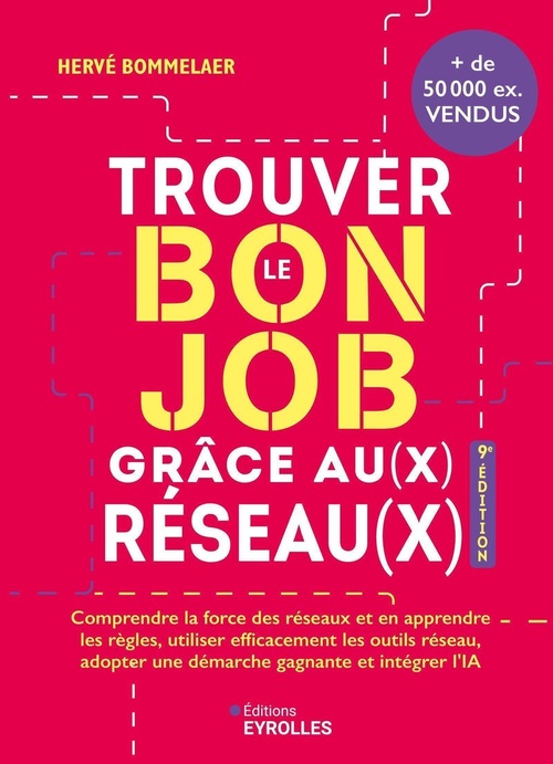 ebook cover of Trouver le bon job grâce au(x) réseau(x) 9e édition, by Hervé Bommelaer
