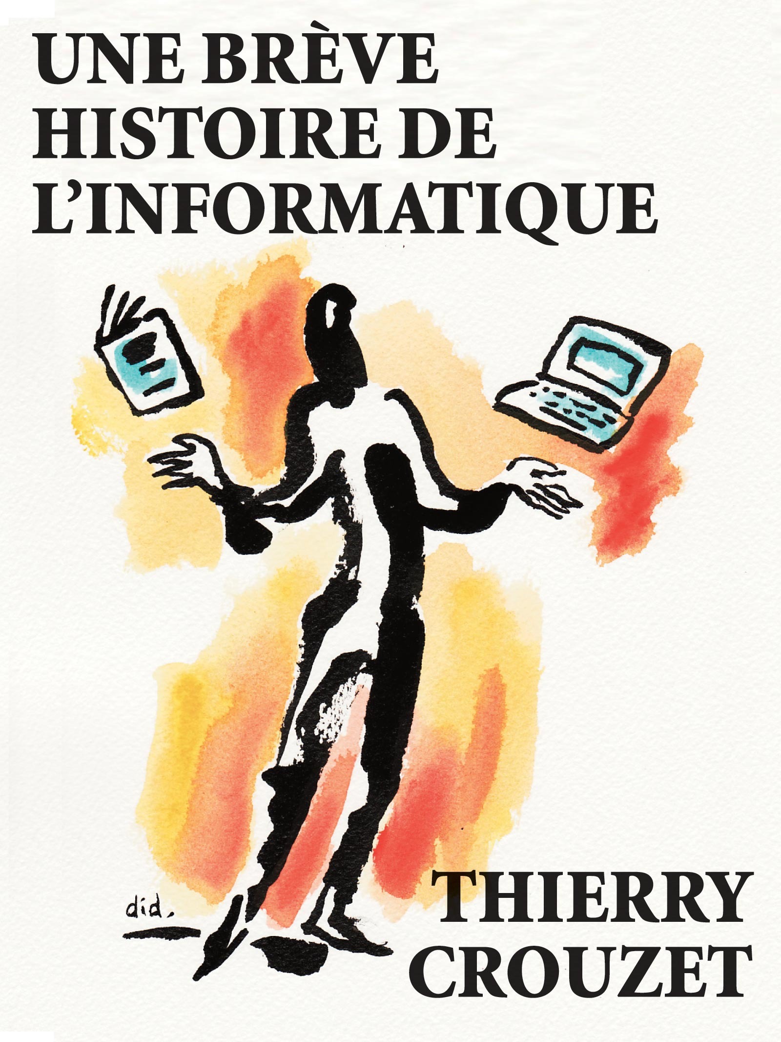 Couverture ebook de Une brève histoire de l'informatique, de Thierry Crouzet