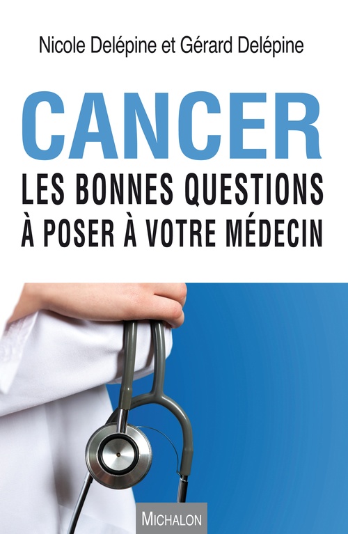 ebook cover of Cancer. Les bonnes questions à poser à votre médecin, by Nicole Delépine