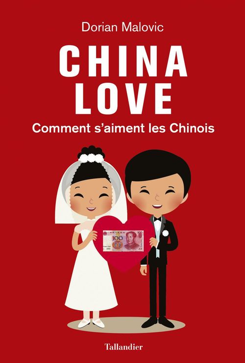 Couverture ebook de China Love. Comment s'aiment les Chinois, de Dorian Malovic