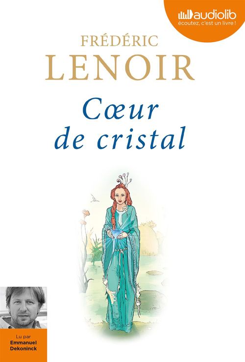 Couverture audiobook de Coeur de cristal, de Frédéric Lenoir
